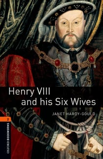 OBWL 3E Level 2: Henry Viii and His Six Wives