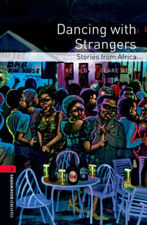 Obwl 3e level 3: dancing with strangers: stories from africa