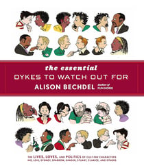 Alison bechdel the essential dykes to watch out for /anglais