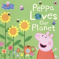 Peppa Pig: Peppa Loves Our Planet