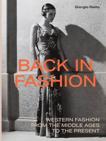 Back in fashion - western fashion from the middle ages to the present