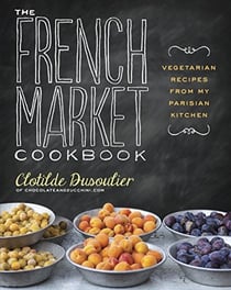 The french market cookbook - vegetarian recipes /anglais