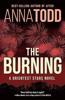 THE BURNING - A BRIGHTEST STARS NOVEL