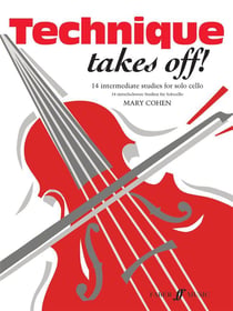 Mary cohen : technique takes off - cello - violoncelle
