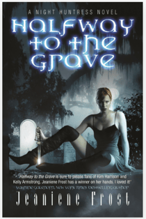 NIGHT HUNTRESS: HALFWAY TO THE GRAVE, BK.1 - A NIGHT HUNTRESS NOVEL