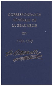 Correspondance generale de La Beaumelle : Vol.14: mars 1761-decembre 1763