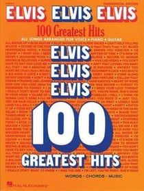 Elvis elvis elvis: 100 greatest hits piano, voix, guitare