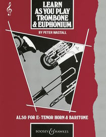 Peter wastall : learn as you play trombone and euphonium