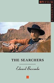 The searchers (bfi film classics)