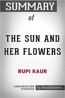 Summary of the sun and ger flowers by rupi kaur conversation starters