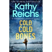 Cold, cold bones (temperance brennan thriller)