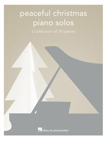 Peaceful Christmas Piano Solos - A Collection of 30 pieces