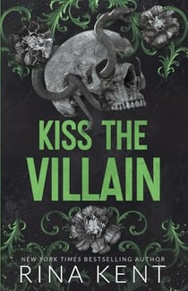 Kiss The Villain - A Dark MM Enemies to Lovers Romance