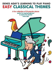 Denes agay's learning to play piano - easy classical themes piano