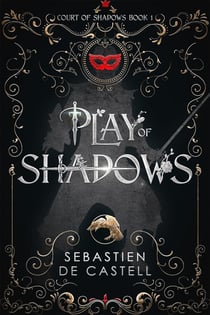 PLAY OF SHADOWS - COURT OF SHADOWS