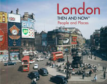 Then an now - london then and now