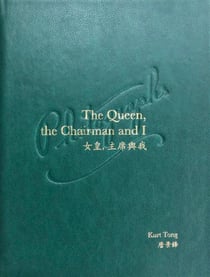 The queen the chairman and i