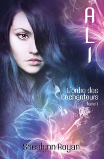 L'ordre des enchanteurs t.1 - Ali