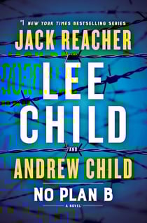 No Plan B : A Jack Reacher Novel