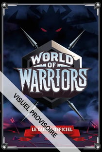 World of Warriors - guide officiel