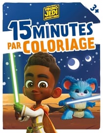Star wars les aventures des petits jedi - 15 minutes par coloriage