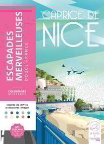 Coloriages mystères - Escapades merveilleuses : Douce France - Caprice de Nice