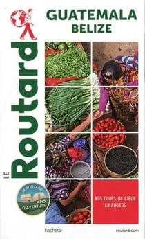 Guide du routard guatemala
