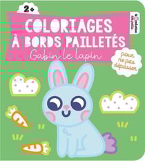Coloriages à bords pailletés - Gabin le lapin