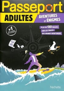Passeport : Adultes - Aventures et énigmes - Cahier de vacances