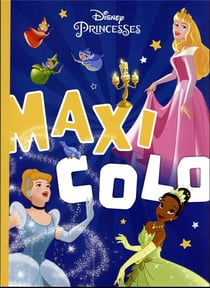 Disney princesses - maxi colo - special magie et feerie