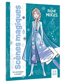 La Reine des Neiges Disney - Scènes magiques : 32 coloriages à révéler