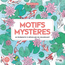 Motifs mystères : 45 éléments à dévoiler en coloriant