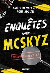 Enquêtes avec McSkyz - Spécial serial killer