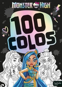 Monster High : 100 colos