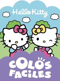HELLO KITTY : Hello Kitty - Colos faciles : Livre de coloriages