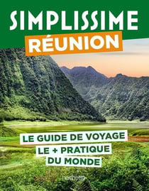 Guide simplissime : Réunion : Le guide de voyage le + pratique du monde