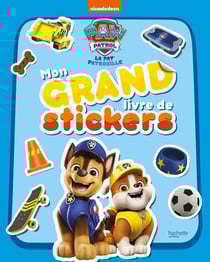 La Pat'Patrouille : Mon grand livre de stickers
