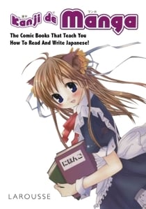 J'apprends les kanji avec les mangas