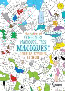 Mon cahier de coloriages magiques sports
