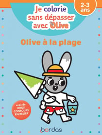 Je colorie sans depasser avec olive - olive a la plage