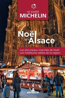 Guide rouge Michelin : Noël en Alsace (édition 2023)