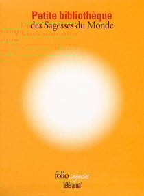 Petite bibliothèque des sagesses du monde