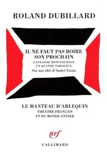 Il ne faut pas boire son prochain : Fantaisie monstrueuse en quatre tableaux