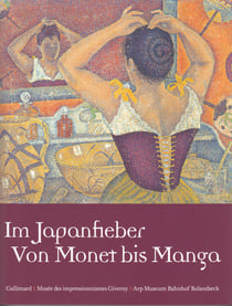 Im Japanfieber : Von Monet bis Manga