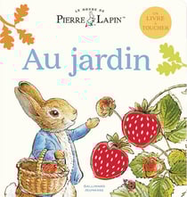 Le Monde de Pierre Lapin - Au jardin : Un livre à toucher