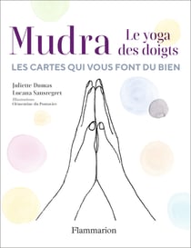 Mudra, le yoga des doigts
