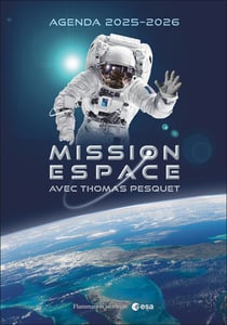 Agenda scolaire 2025-2026 Flammarion - Mission espace avec Thomas Pesquet