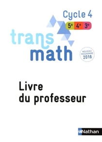 Transmath Mathématiques Cycle 4 2016 - Livre du Professeur