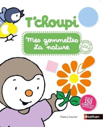 T'choupi : mes gommettes de la nature - Nathan