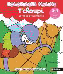 Coloriages malins - T'choupi : Lettres et nombres - PS